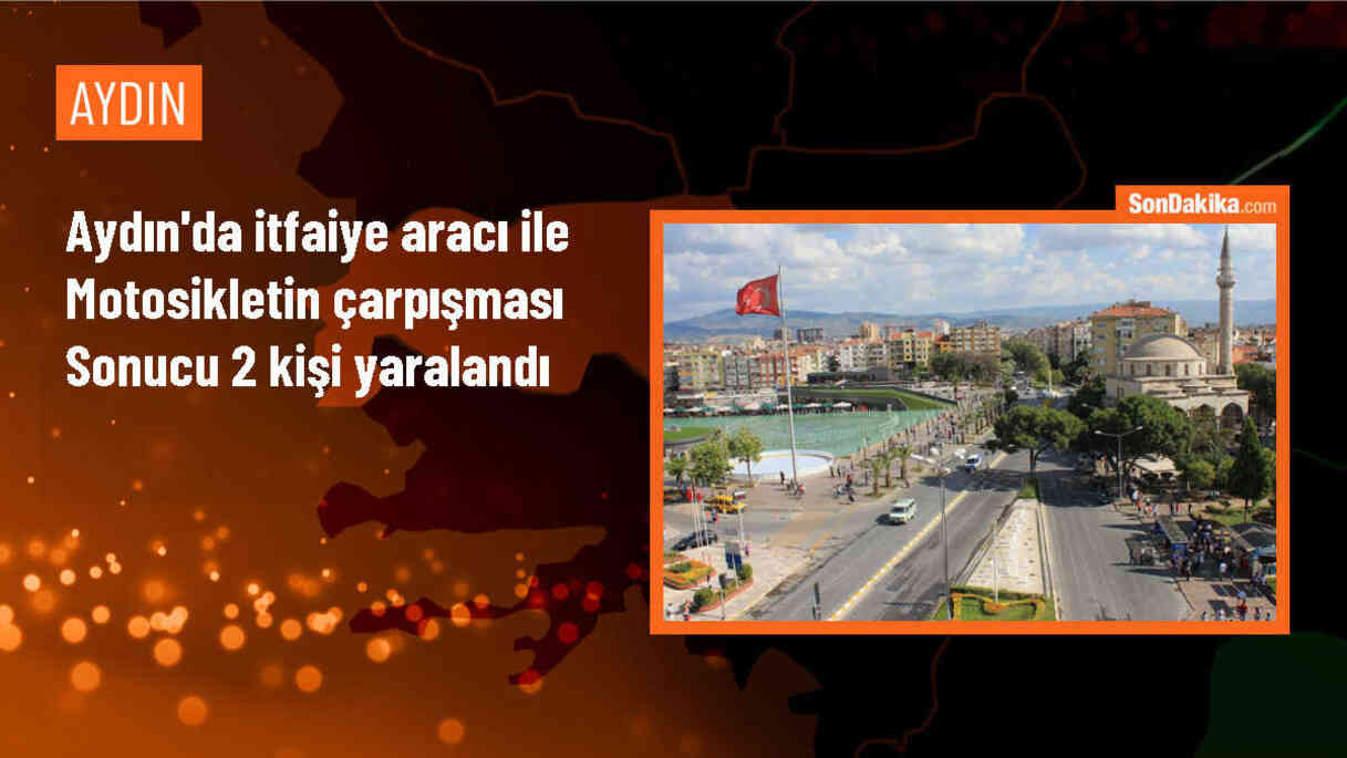 Nazilli\'de itfaiye aracı ile motosiklet çarpıştı: 2 yaralı