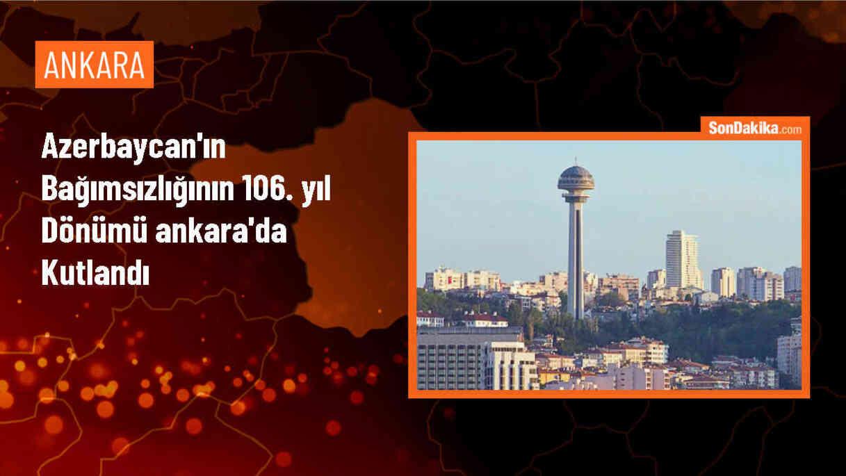 Türkiye\'de Azerbaycan\'ın bağımsızlığının 106. yıl dönümü kutlandı
