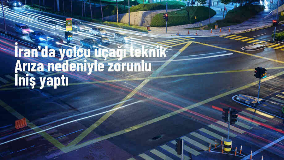 İran Hava Yolları\'na ait yolcu uçağı teknik arıza nedeniyle zorunlu iniş yaptı