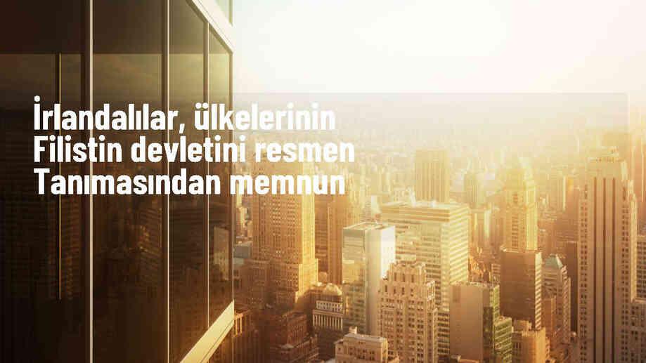 İrlanda, Filistin\'i resmen tanıdı