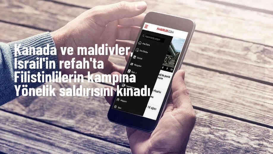 Kanada ve Maldivler, İsrail\'in Refah kampındaki saldırıyı kınadı