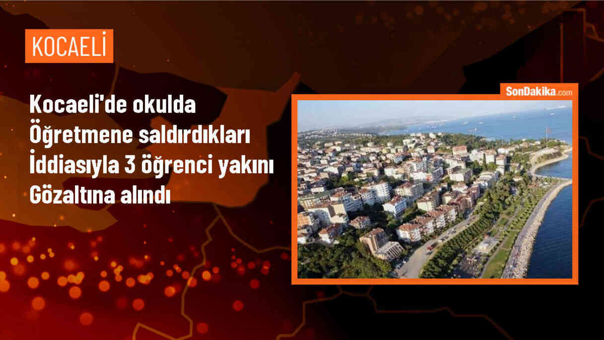 Darıca\'da ilkokulda öğretmene saldıran 3 kişi gözaltına alındı