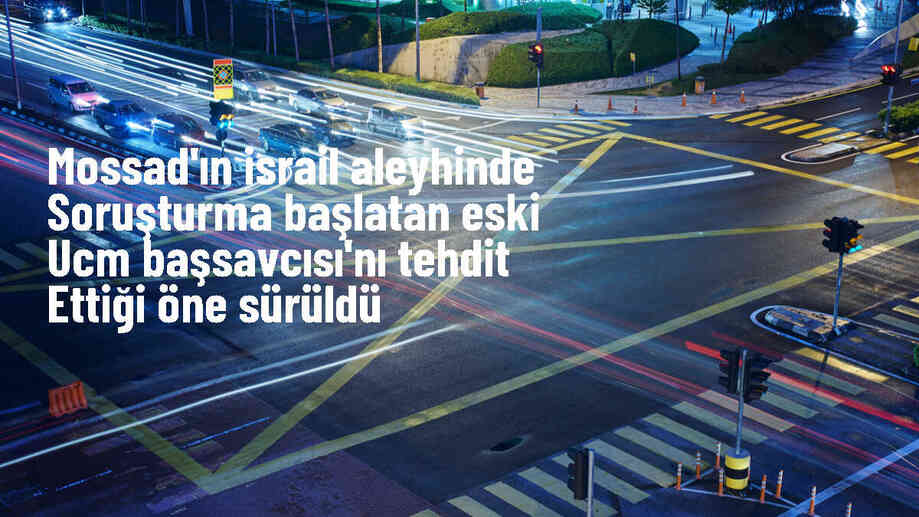 Mossad\'ın İsrail aleyhinde soruşturma başlatan eski UCM Başsavcısı\'nı tehdit ettiği öne sürüldü