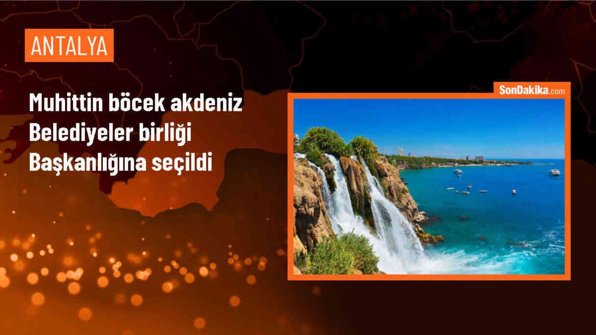 Antalya Büyükşehir Belediye Başkanı Muhittin Böcek, Akdeniz Belediyeler Birliği Başkanı Seçildi