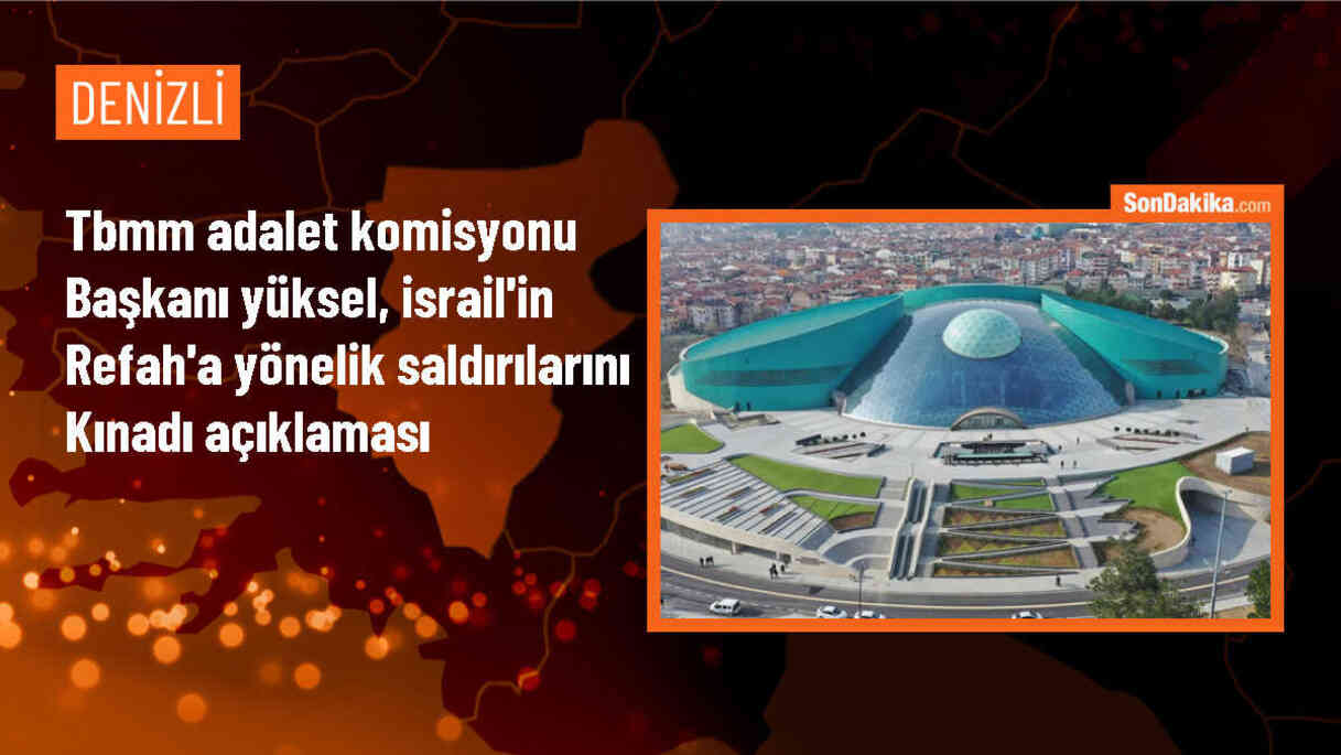 TBMM Adalet Komisyonu Başkanı: İsrail masum sivilleri katletmekte tereddüt etmiyor