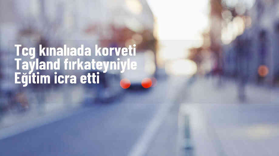 TCG Kınalıada, Tayland Deniz Kuvvetleri ile geçiş eğitimleri gerçekleştirdi