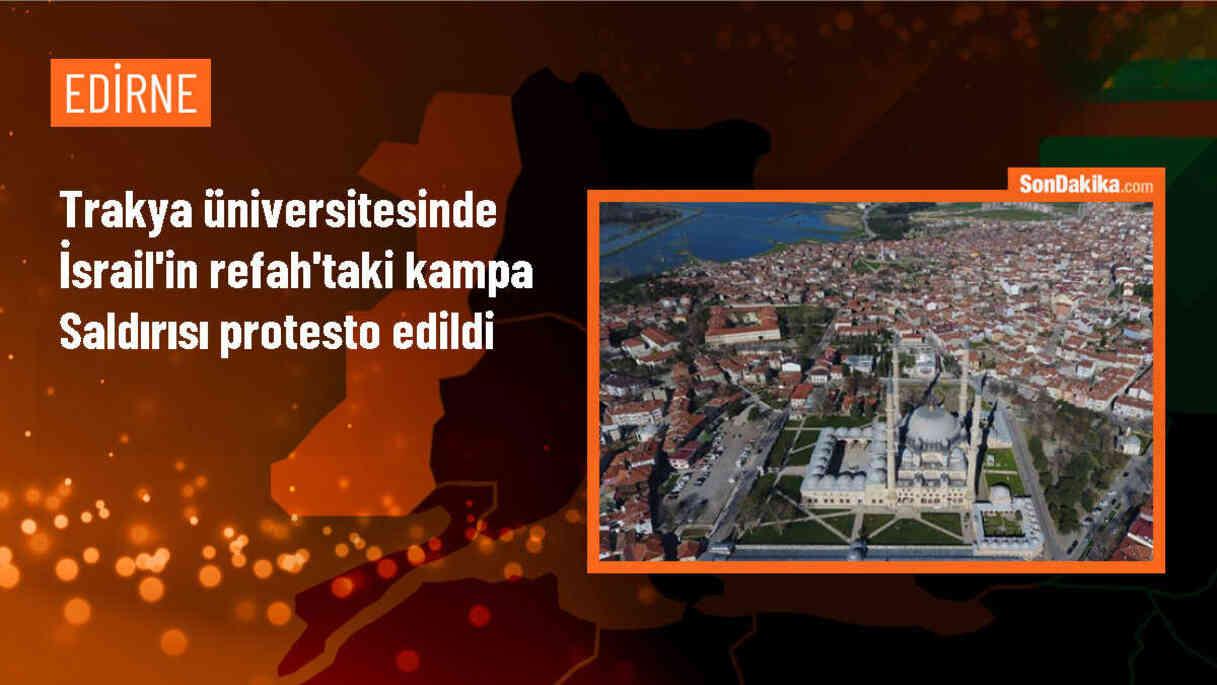 Trakya Üniversitesinde İsrail\'in Refah kampına yönelik saldırısı protesto edildi
