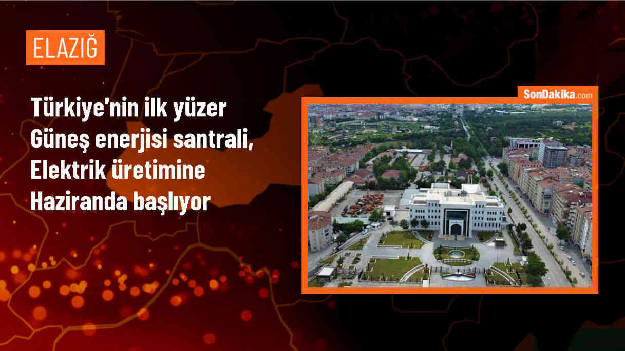 Elazığ\'da Kuzova Yüzer Güneş Enerjisi Santrali faaliyete geçiyor