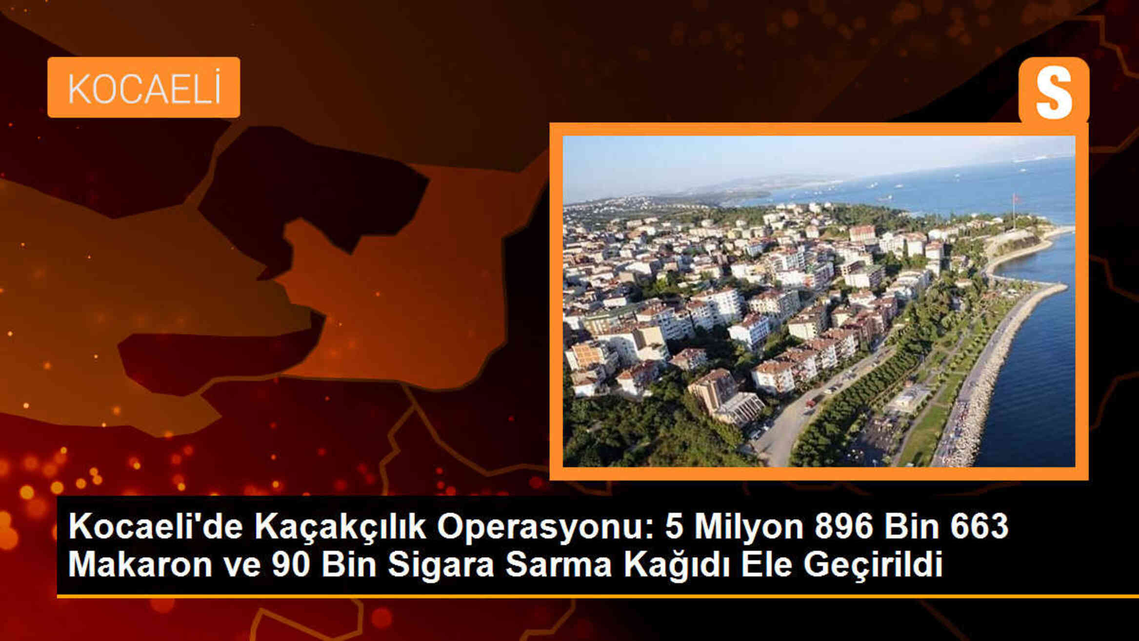 Kocaeli\'de Kaçakçılık Operasyonu: 5 Milyon Makaron ve 90 Bin Sigara Sarma Kağıdı Ele Geçirildi