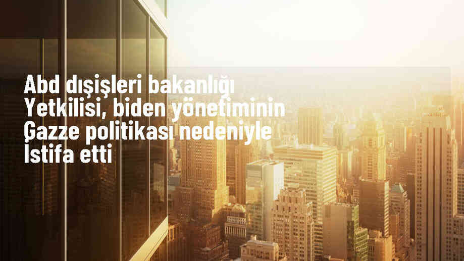 ABD Dışişleri Bakanlığından İsrail politikaları nedeniyle istifa