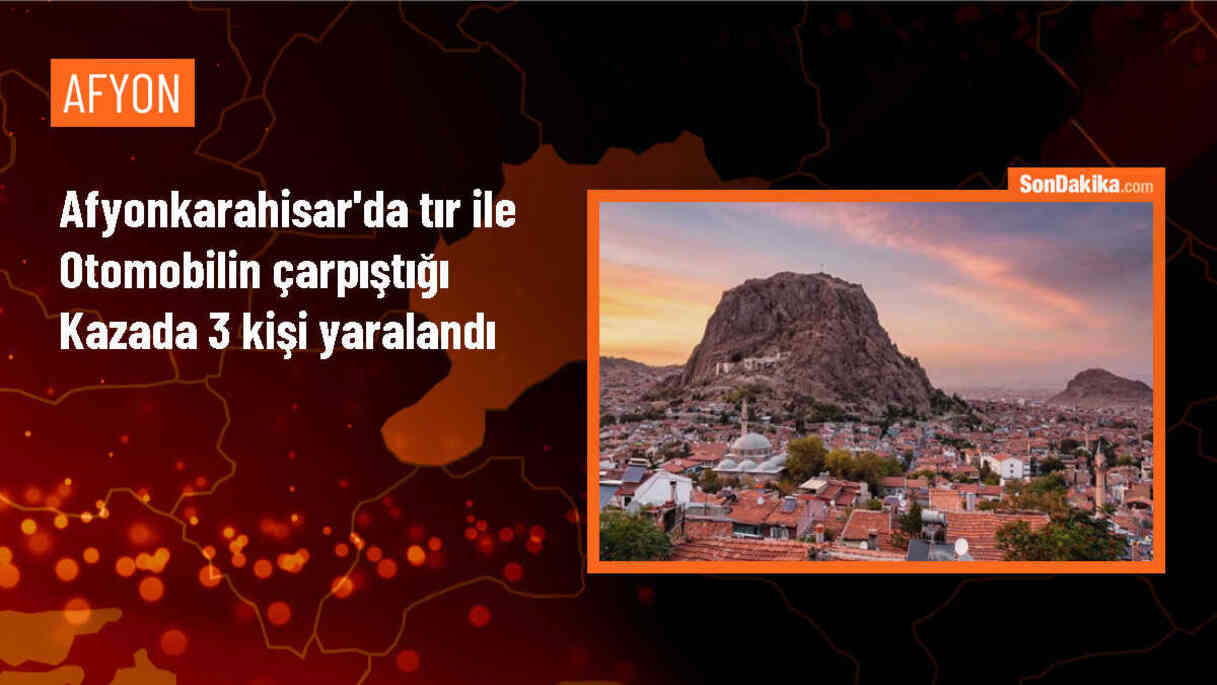Afyonkarahisar\'ın Emirdağ ilçesinde tırla çarpışan otomobilde 3 kişi yaralandı