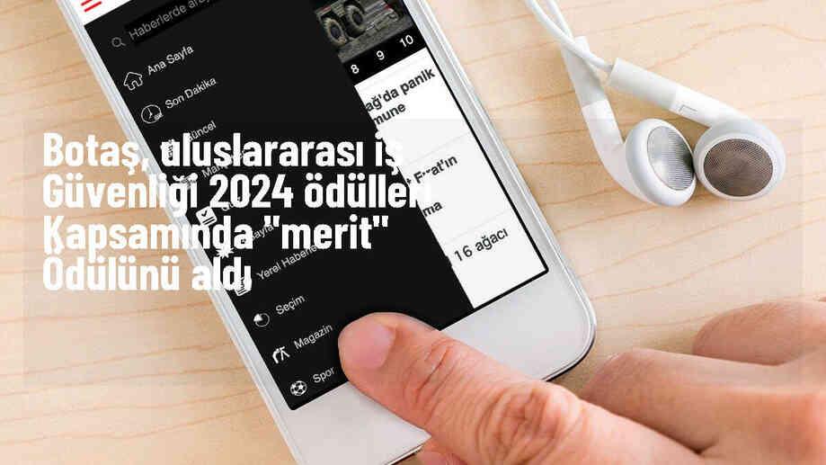 BOTAŞ, Uluslararası İş Güvenliği 2024 Ödülleri\'nde \'Merit\' ödülünü kazandı