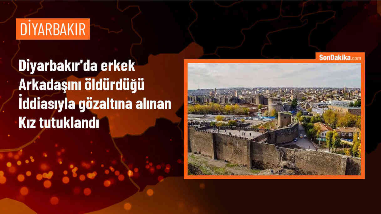 Diyarbakır\'da erkek arkadaşını öldürdüğü iddiasıyla tutuklandı