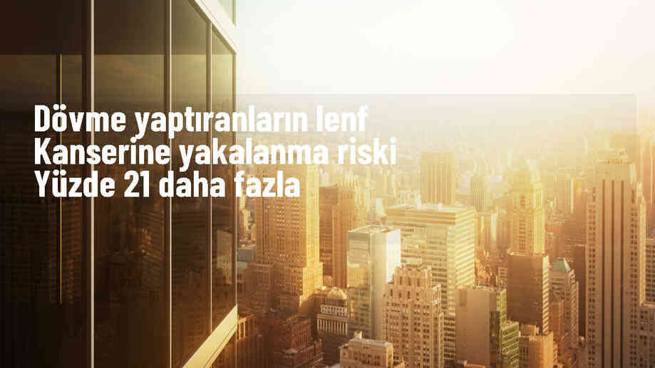 Dövme Yaptıranların Lenf Kanseri Riski Yüzde 21 Daha Fazla
