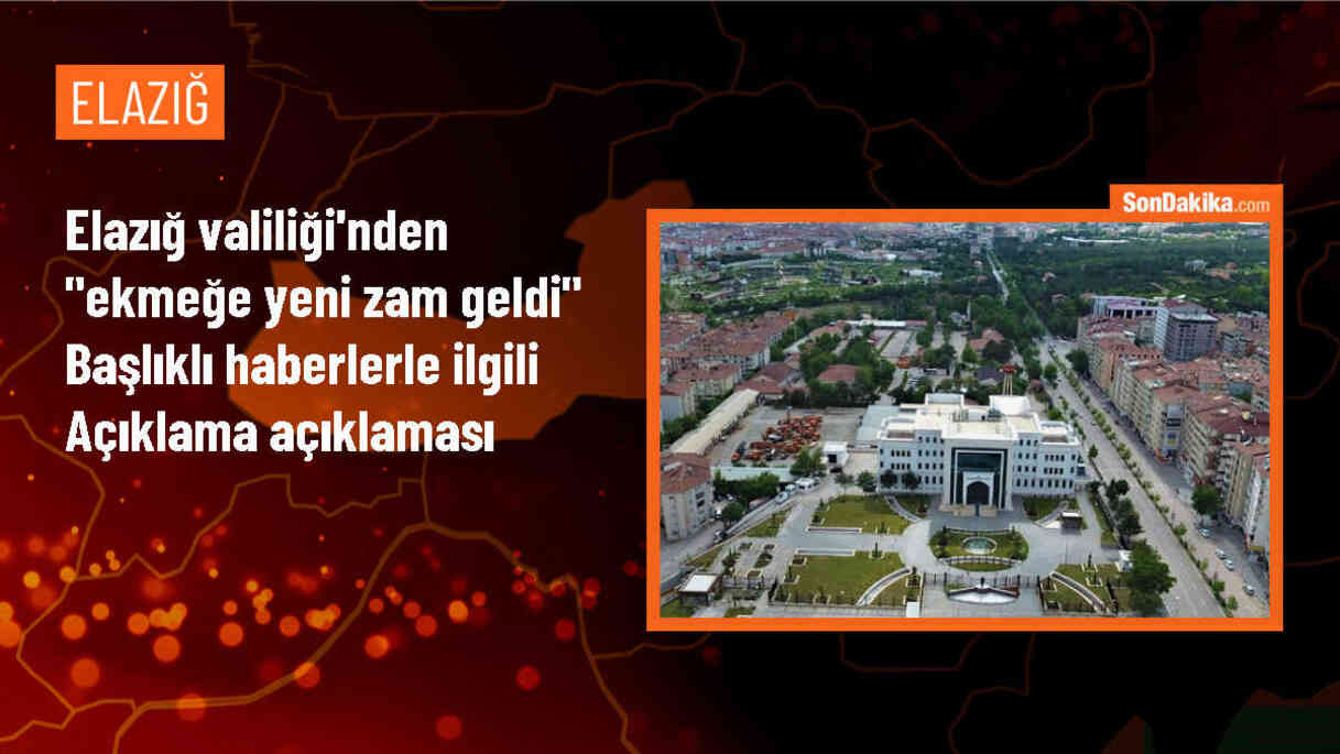 Elazığ Valiliği, ekmeğe yeni zam kararına itiraz edecek