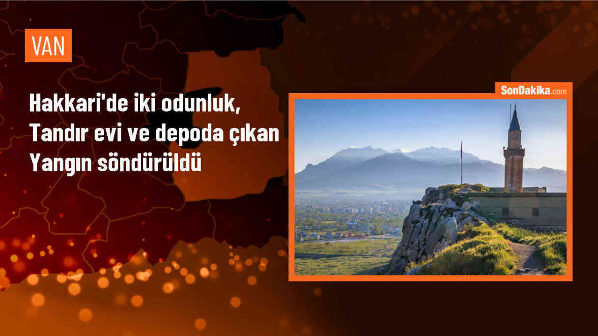 Hakkari\'de 2 odunluk, tandır evi ve depoda çıkan yangın söndürüldü
