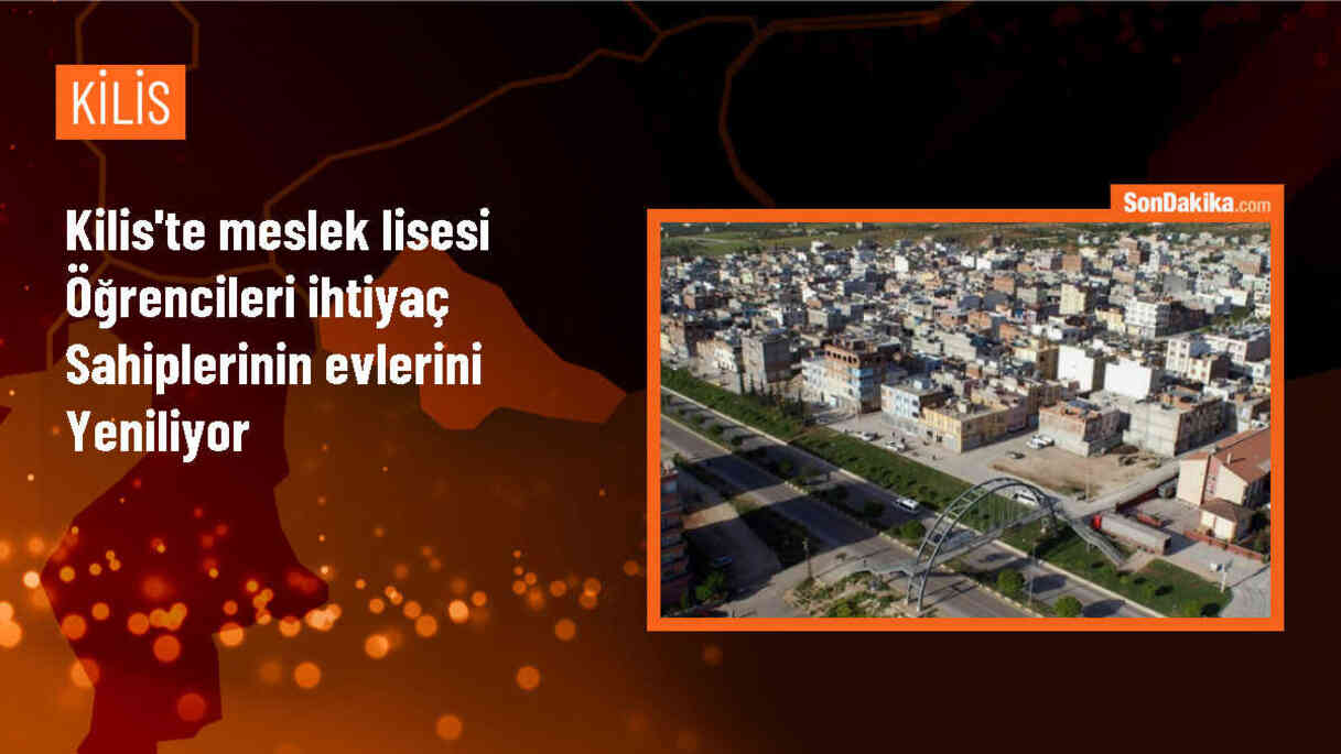 Kilis\'te meslek lisesi öğrencileri ihtiyaç sahibi ailelerin evlerini onarıyor