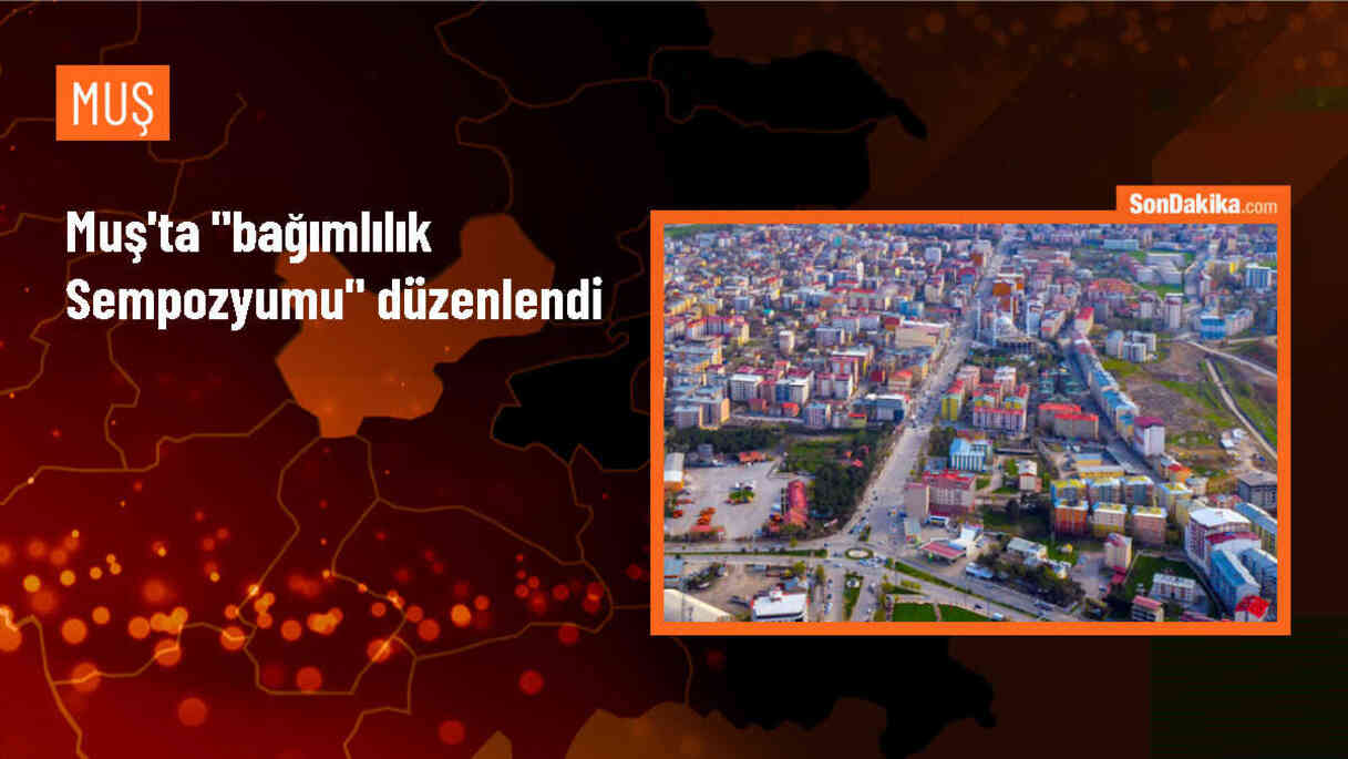 Muş\'ta Sağlık ve Milli Eğitim Müdürlükleri ile Muş Alparslan Üniversitesi işbirliğiyle \'Bağımlılık Sempozyumu\' düzenlendi