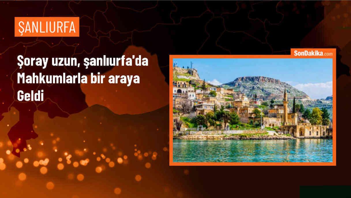 Şoray Uzun, Şanlıurfa\'da mahkumlarla buluştu