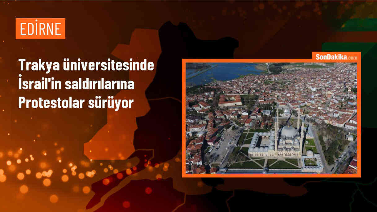 Trakya Üniversitesinde İsrail\'in Refah kampına yönelik saldırısı protesto edildi