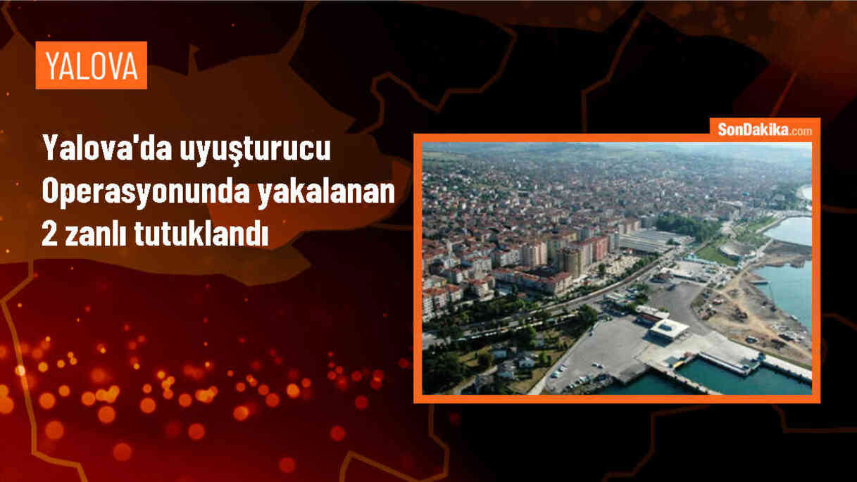 Yalova\'da Uyuşturucu Operasyonunda 2 Şüpheli Tutuklandı