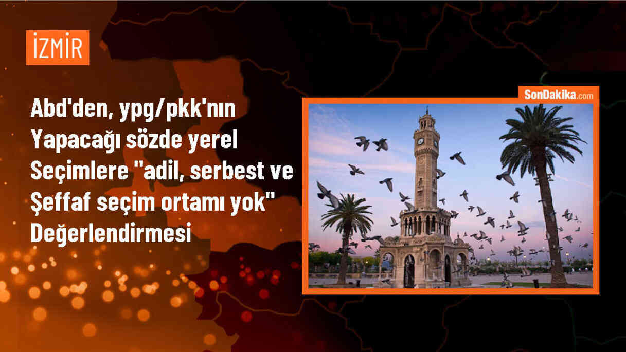 ABD, PKK/YPG\'nin Suriye\'deki sözde yerel seçimlerini değerlendirdi