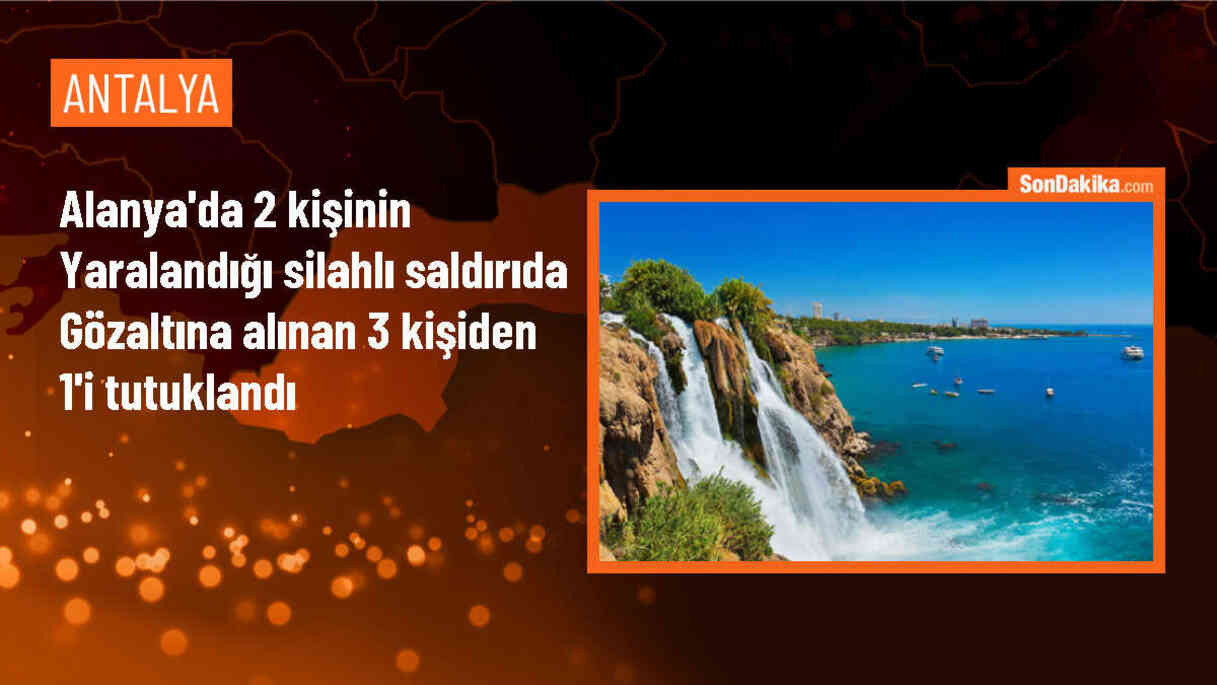 Alanya\'da silahlı saldırı: 2 kişi yaralandı, 1 şüpheli tutuklandı