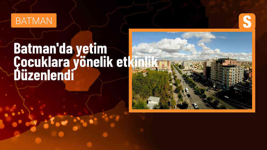 Batman\'da Yedi Başak İnsani Yardım Derneği Yetim Çocuklara Eğlence Düzenledi