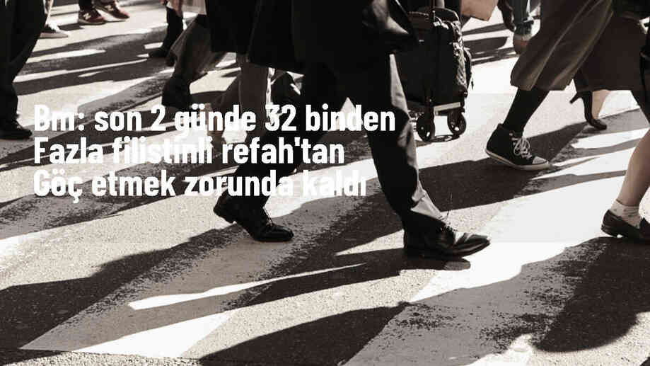 İsrail saldırıları nedeniyle 32 binden fazla Filistinli göç etmek zorunda kaldı