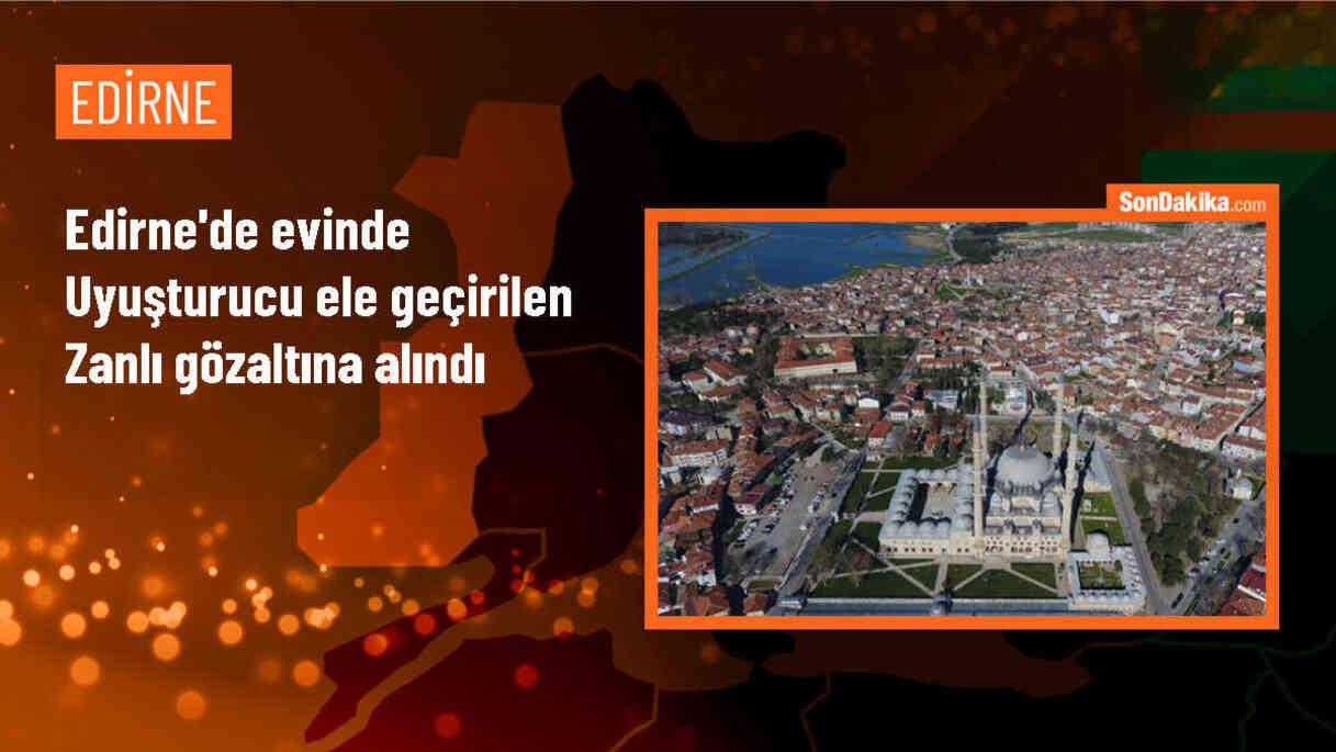 Edirne\'de 500 gram uyuşturucu ele geçirildi, ev sahibi gözaltına alındı