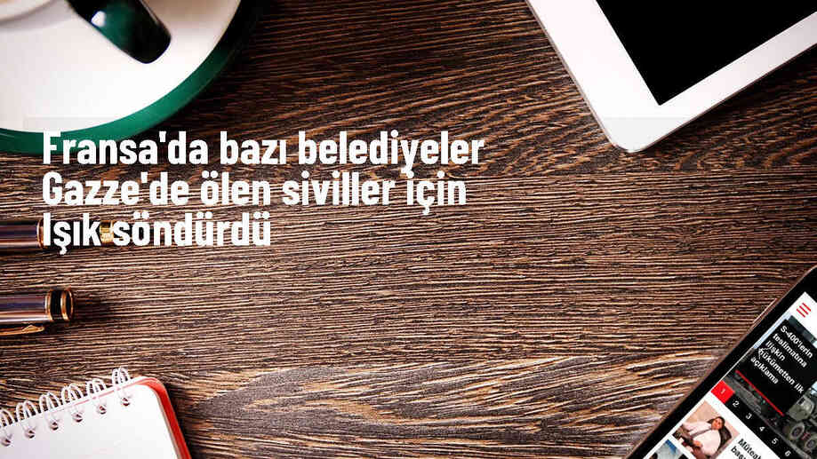 Fransa\'da Belediye Başkanlarından Gazze İçin Işık Kapatma Eylemi