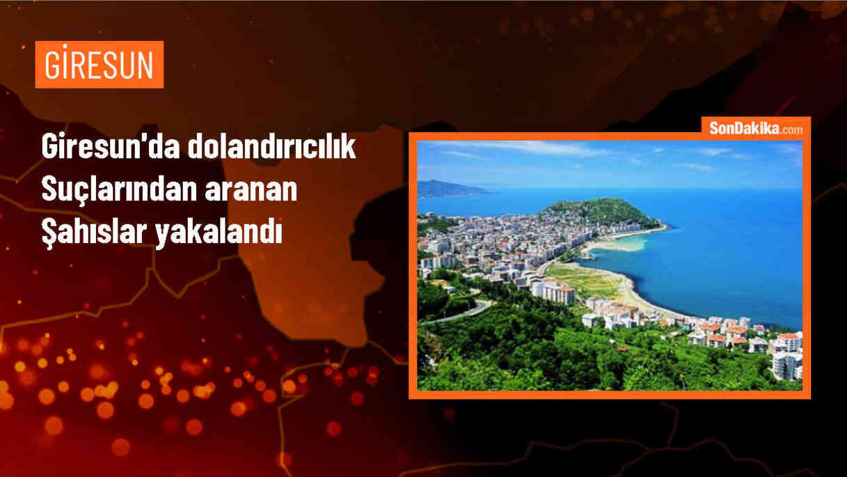 Giresun\'da dolandırıcılık suçundan hapis cezası bulunan şahıslar yakalandı