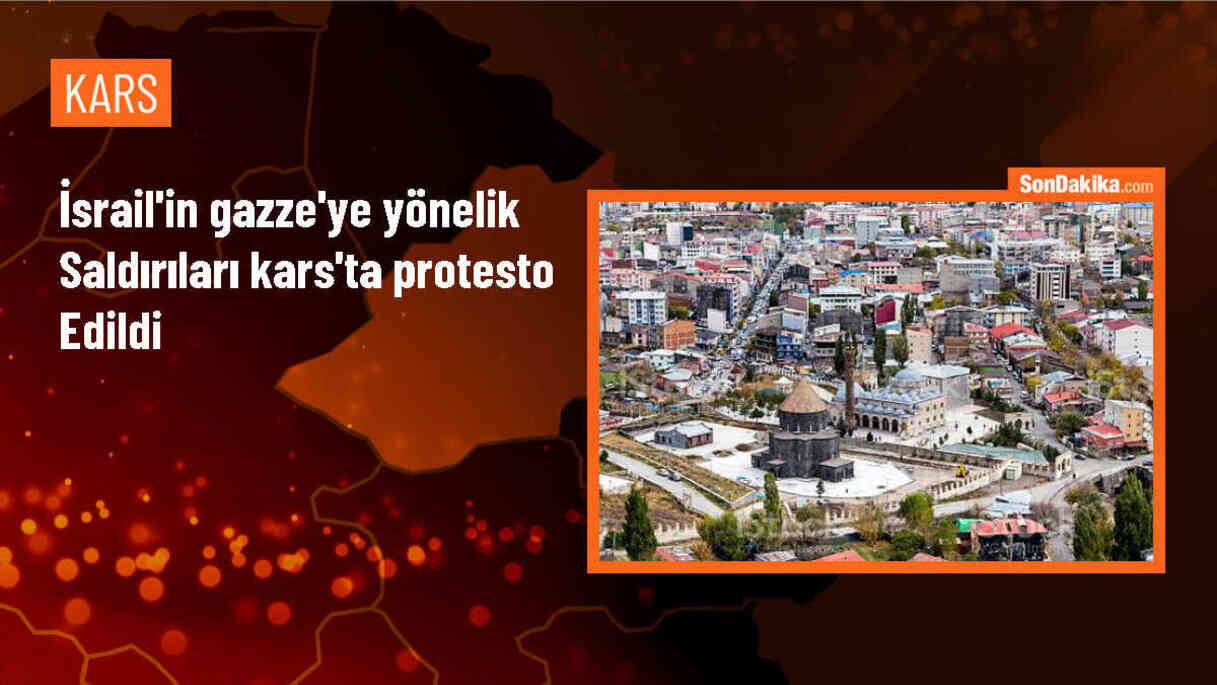 Kars\'ta İsrail\'in Gazze\'ye yönelik saldırıları protesto edildi