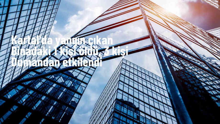 Kartal\'da Yangında 1 Kişi Hayatını Kaybetti, 3 Kişi Hastaneye Kaldırıldı