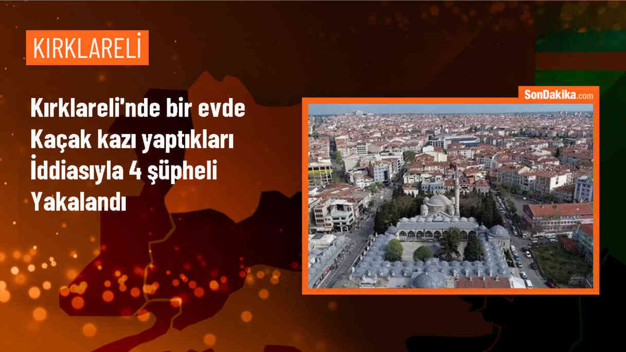 Kırklareli Demirköy\'de Kaçak Kazı Operasyonu: 4 Şüpheli Yakalandı
