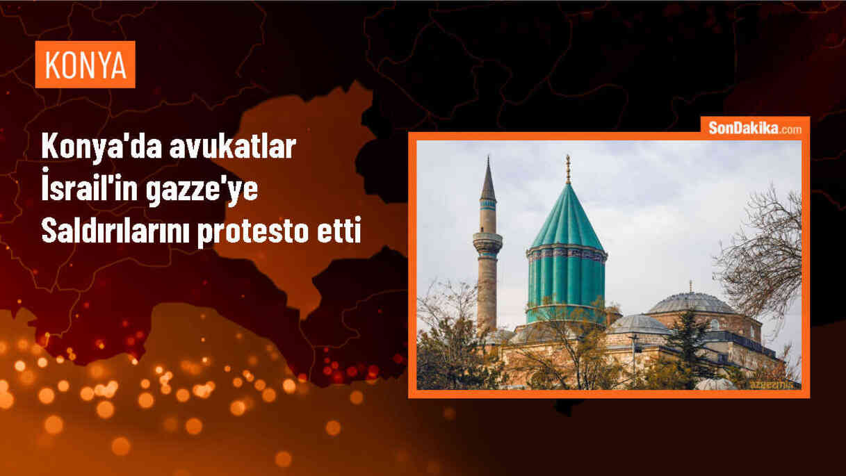 Konya Barosu\'ndan İsrail\'in Gazze saldırılarına tepki