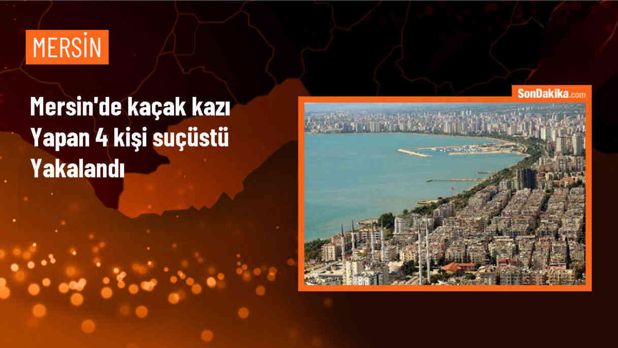 Mersin\'de Kaçak Kazı Yapan 4 Şüpheli Gözaltına Alındı