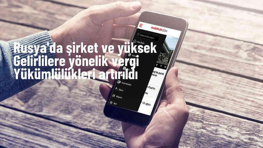 Rusya\'da vergi yükümlülükleri artırıldı