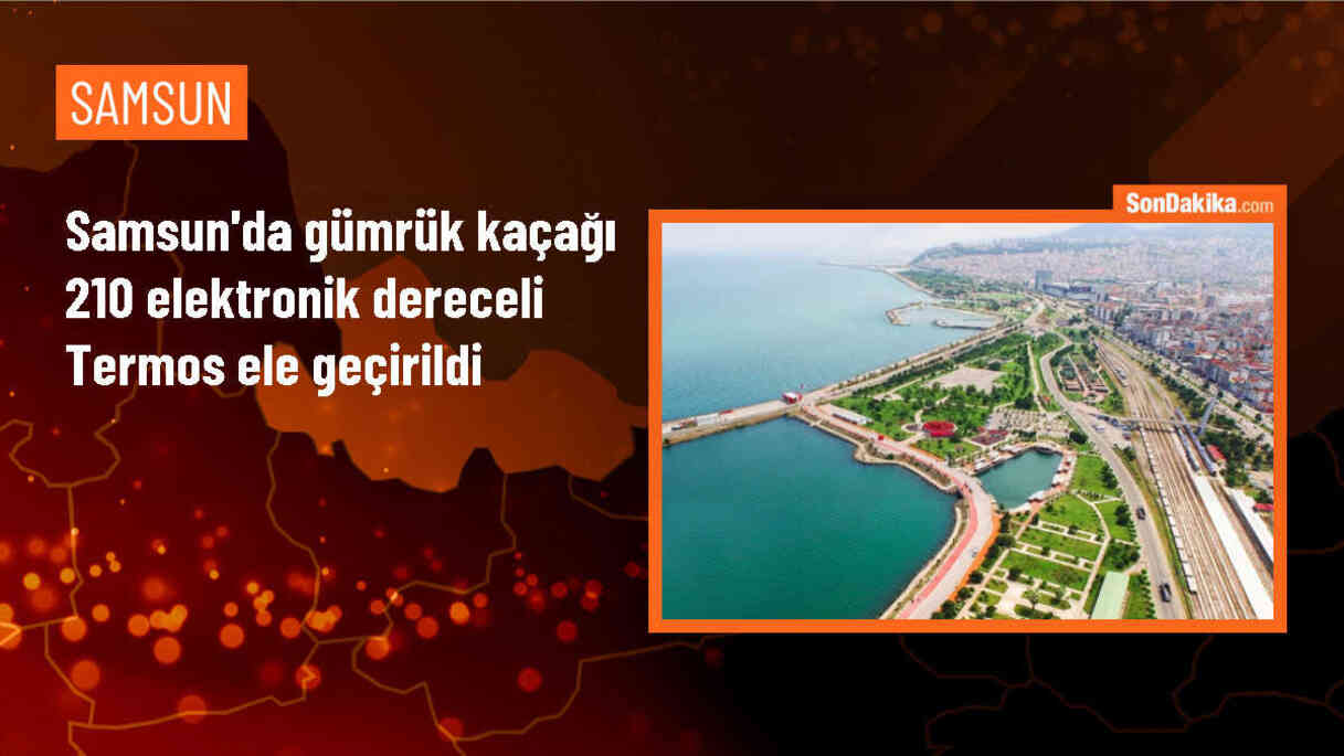 Samsun\'da 210 elektronik dereceli termos kaçakçılığı operasyonu