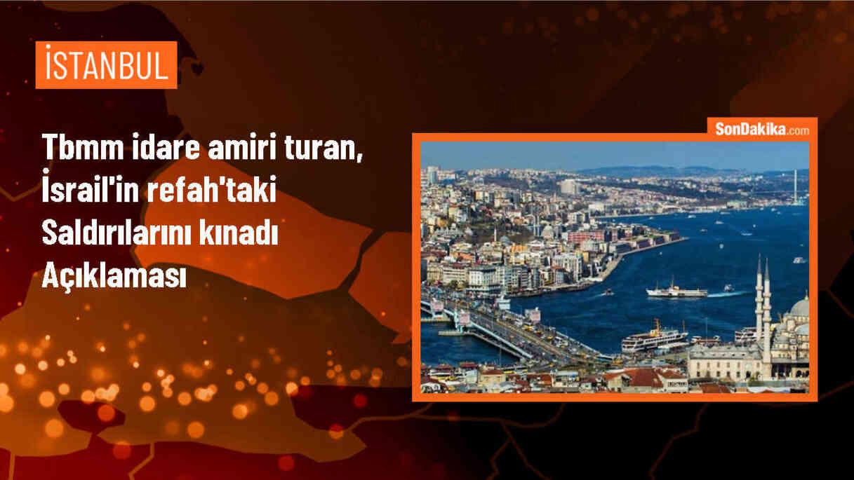 TBMM İdare Amiri Hasan Turan: İsrail\'in Refah\'taki saldırısı soykırım gibi gözlerimizin önünden akıp gidiyor