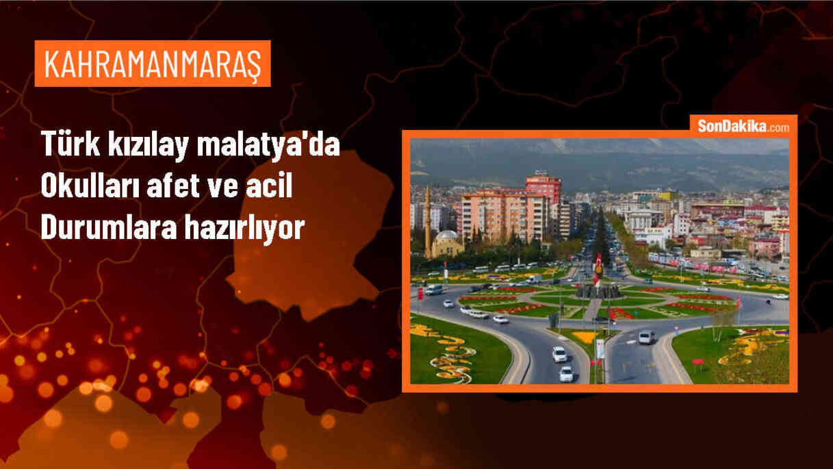 Türk Kızılay Malatya\'da okulları afet ve acil durumlara hazırlıyor