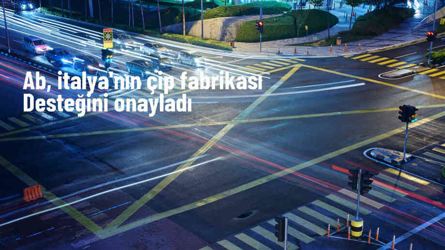 AB, İtalya\'nın çip üretim tesisine 2 milyar avro kamu desteği sağlamasına onay verdi