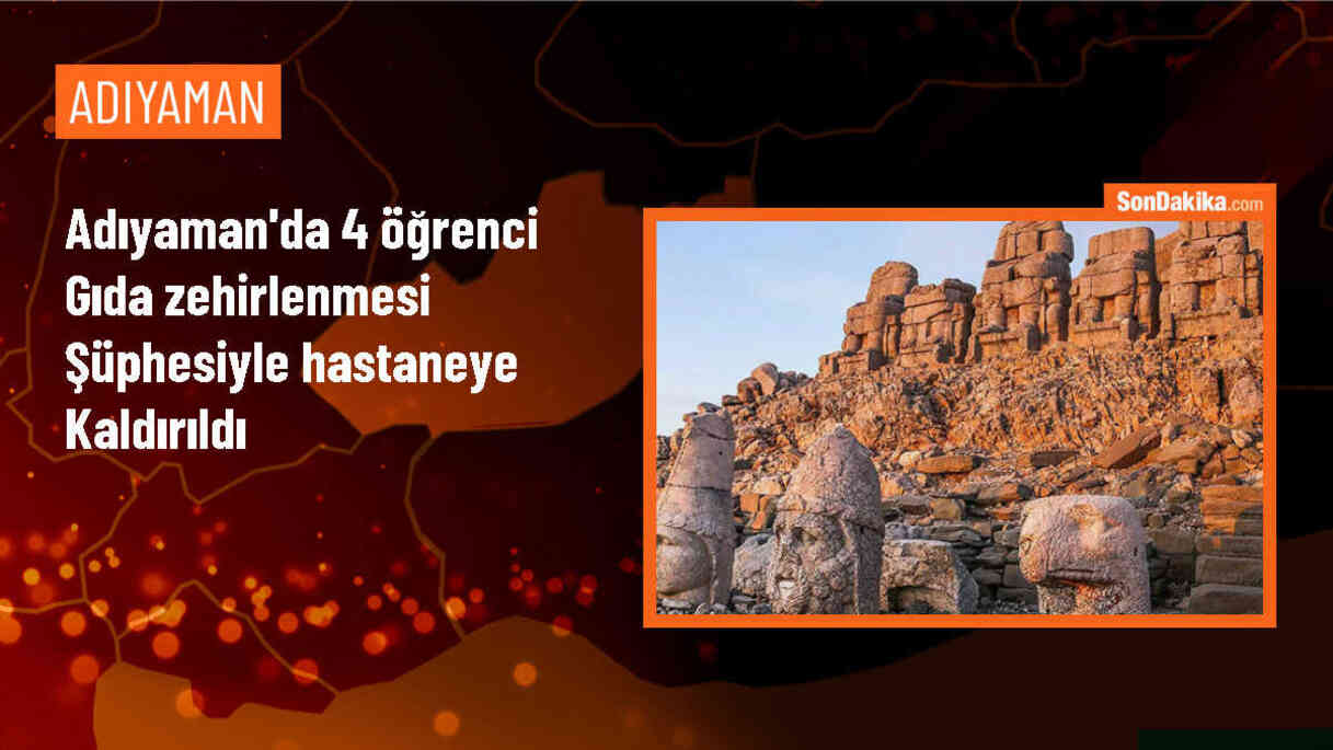 Adıyaman\'da yemek yedikten sonra rahatsızlanan 4 öğrenci hastaneye kaldırıldı