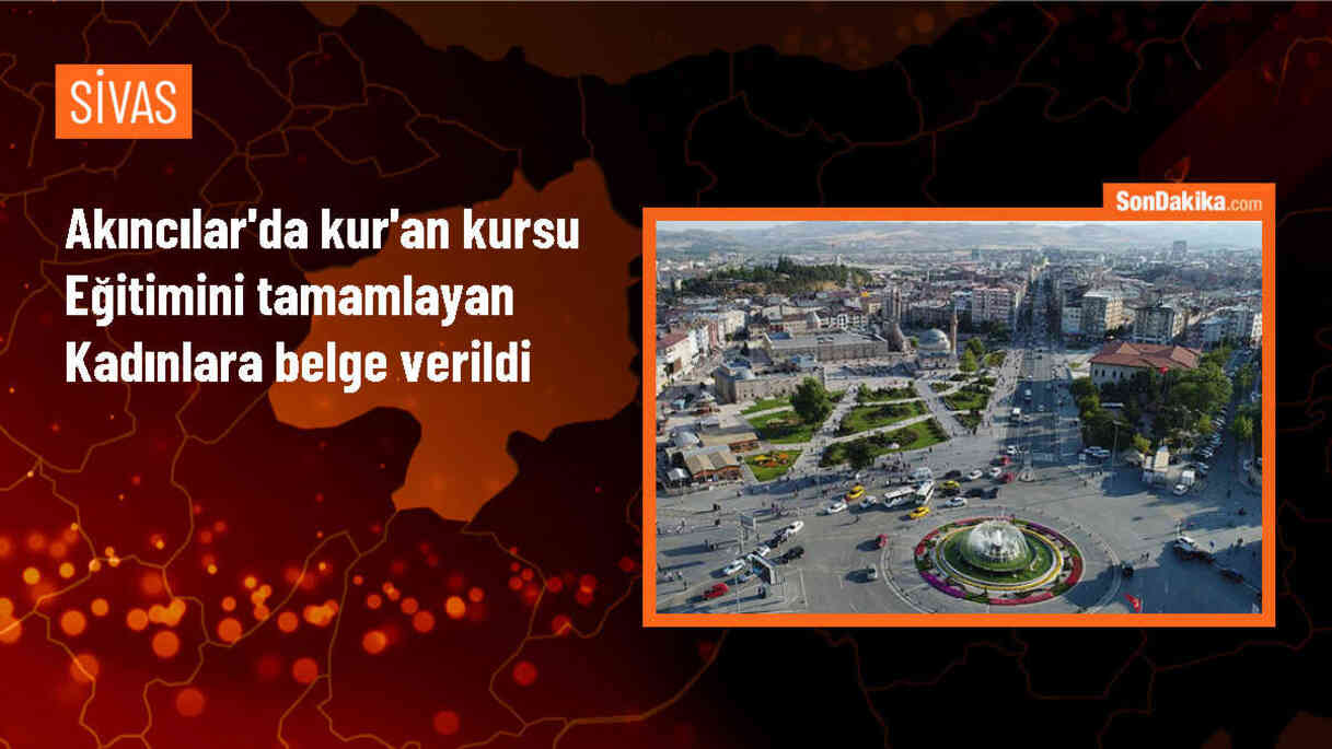Sivas\'ın Akıncılar ilçesinde 65 yaş üstü kadınlar için Kur\'an kursu mezuniyet töreni düzenlendi
