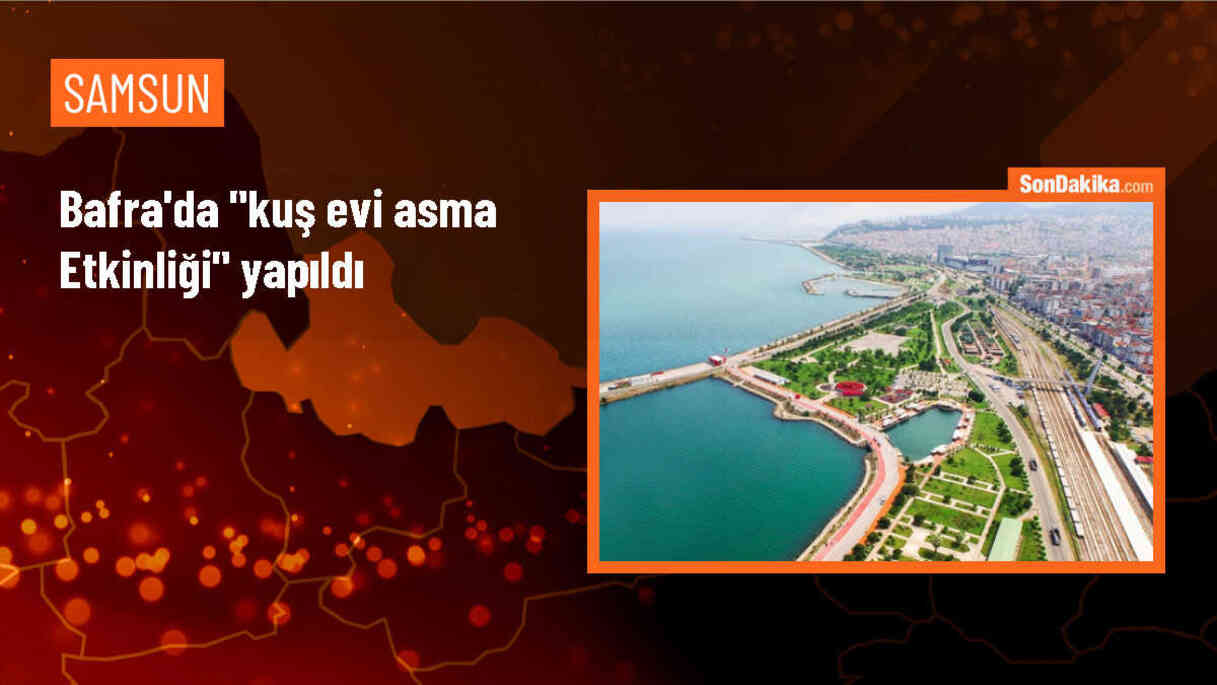 Samsun Bafra\'da üniversite öğrencileri tarafından \'Kuş evi asma etkinliği\' düzenlendi