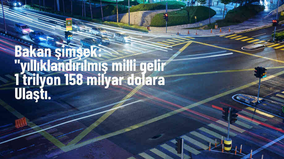 Bakan Şimşek: Yıllıklandırılmış milli gelir 1 trilyon 158 milyar dolara ulaştı