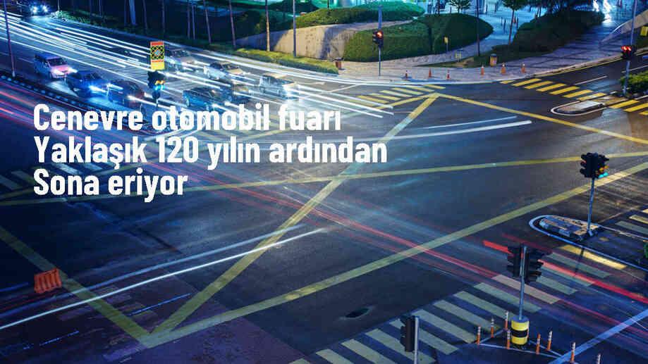 Cenevre Otomobil Fuarı, 120 yıl sonra sona eriyor