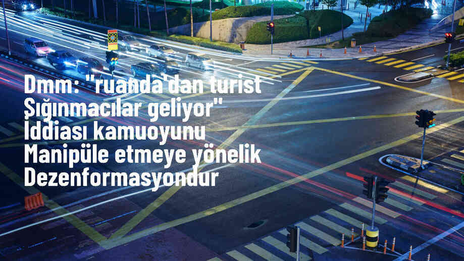 DMM: \'Ruanda\'dan turist sığınmacılar geliyor\' iddiası dezenformasyon
