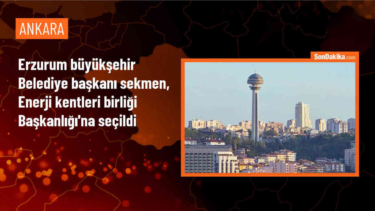 Erzurum Büyükşehir Belediye Başkanı Mehmet Sekmen Enerji Kentleri Birliği Başkanı seçildi