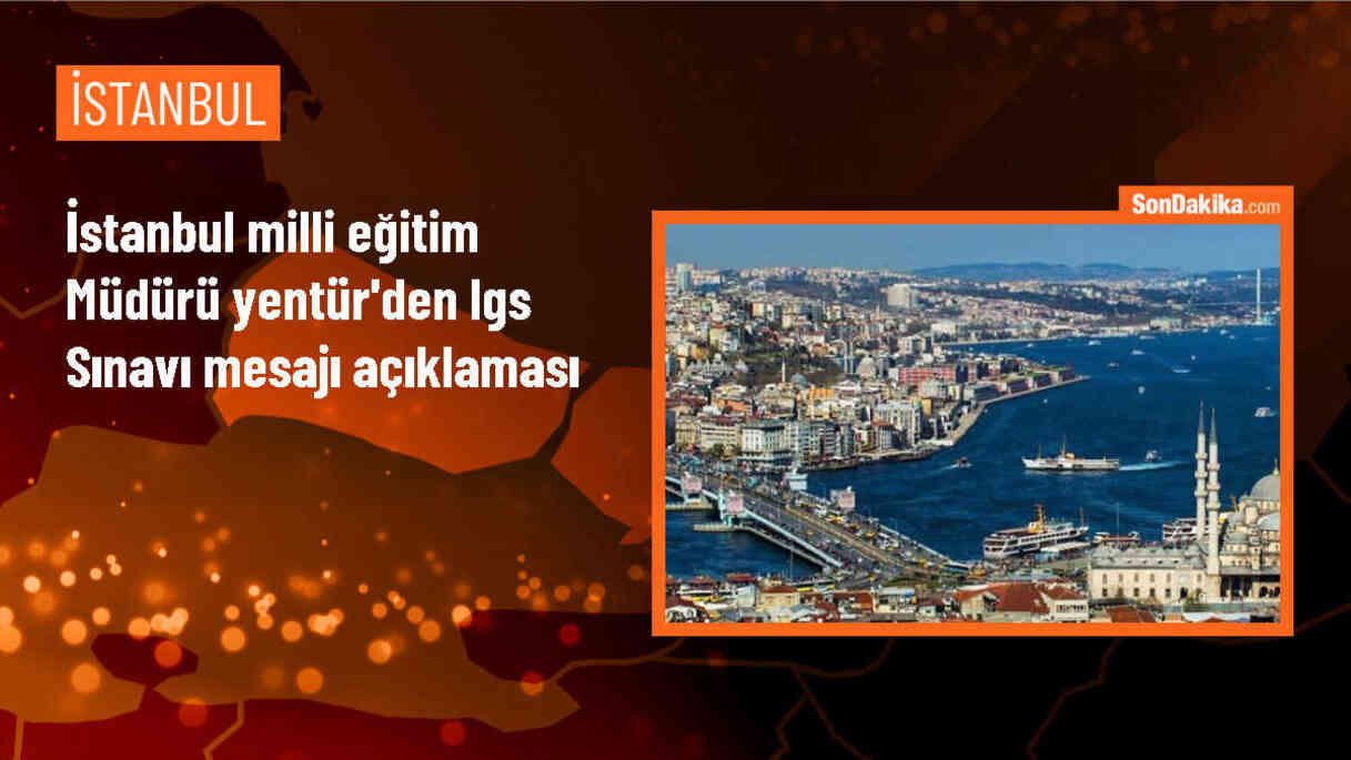 İstanbul\'da LGS\'ye 193 Bin 80 Öğrenci Katılacak